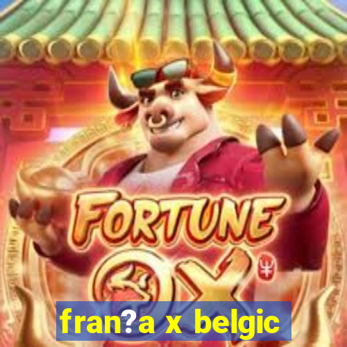 fran?a x belgic