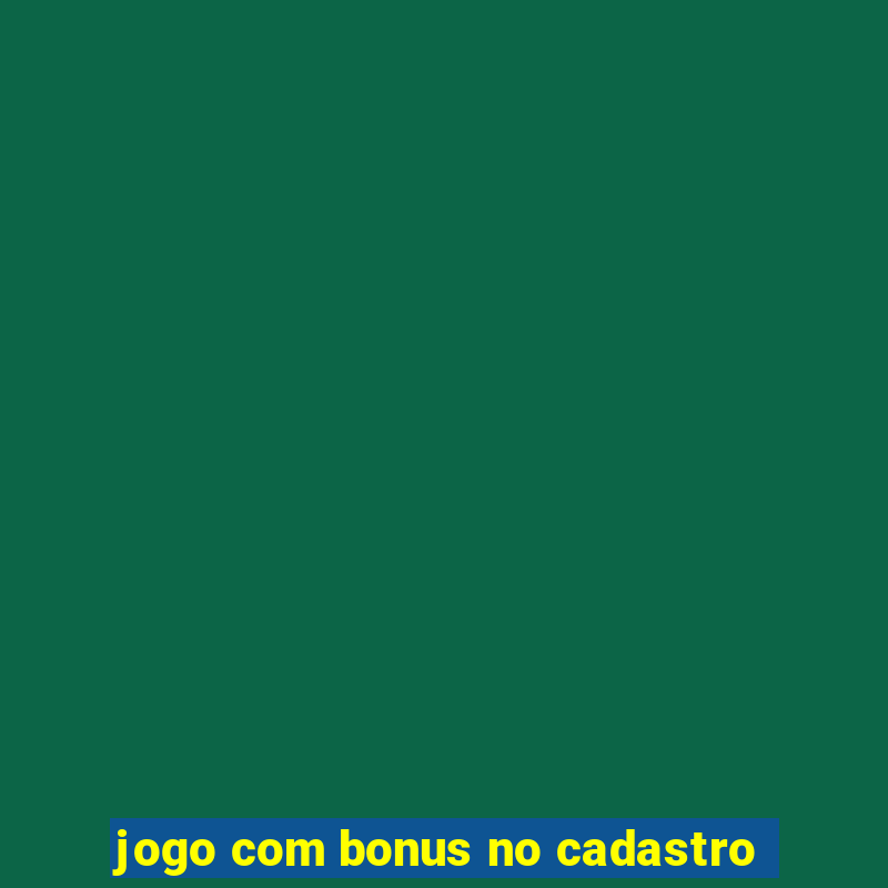 jogo com bonus no cadastro