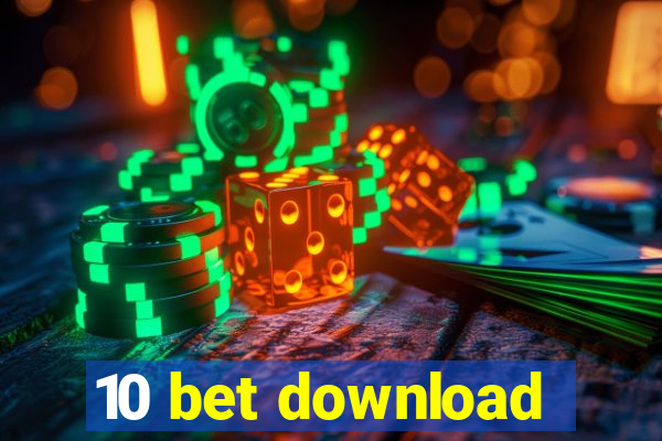 10 bet download