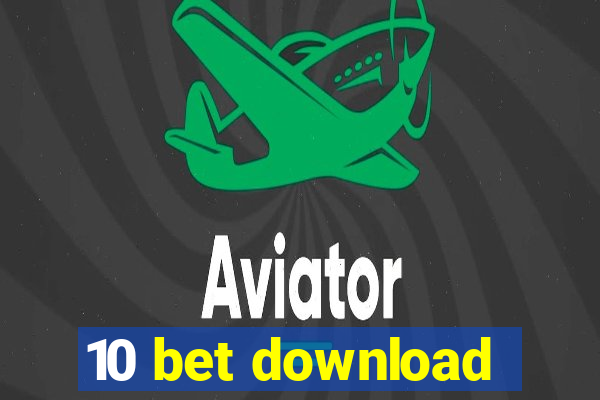 10 bet download