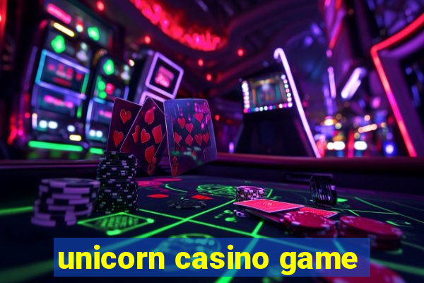 unicorn casino game