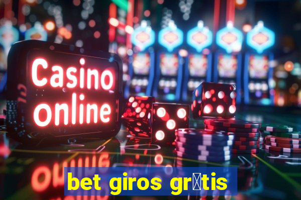 bet giros gr谩tis