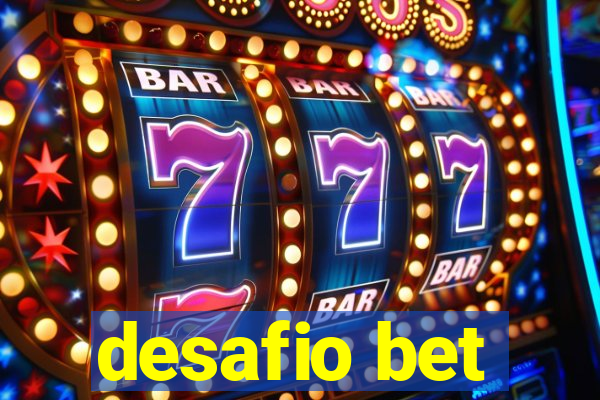 desafio bet