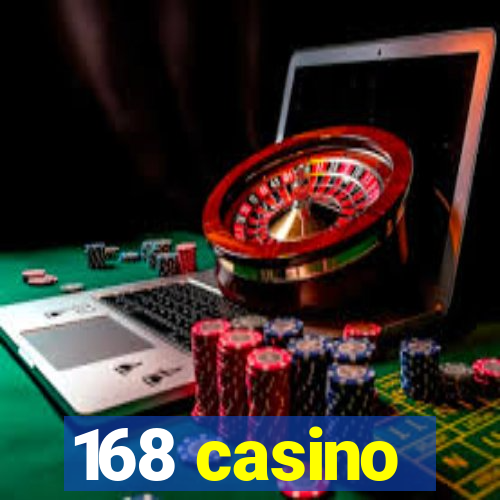 168 casino