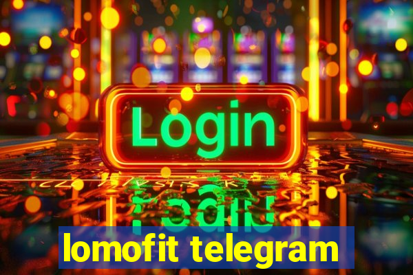 lomofit telegram