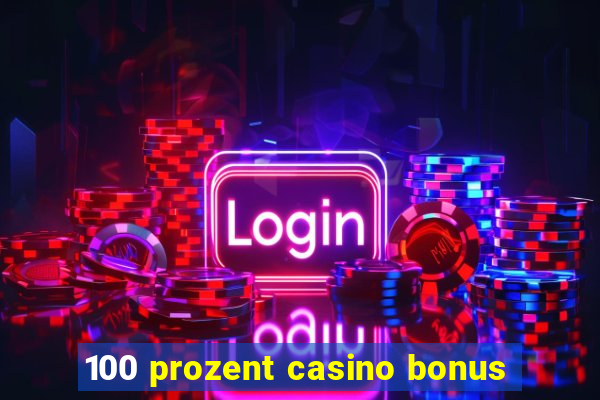 100 prozent casino bonus