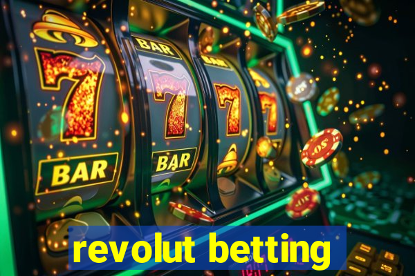 revolut betting