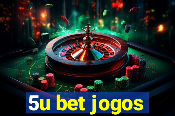 5u bet jogos