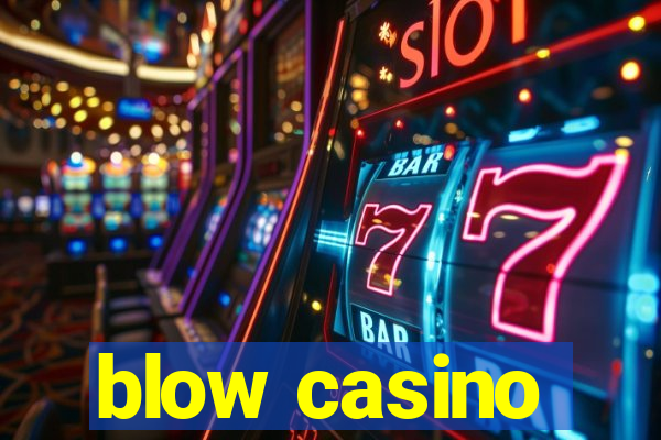 blow casino