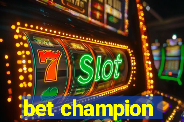 bet champion