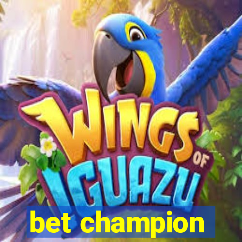 bet champion