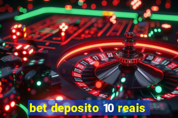 bet deposito 10 reais