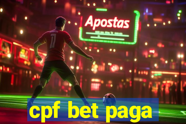 cpf bet paga