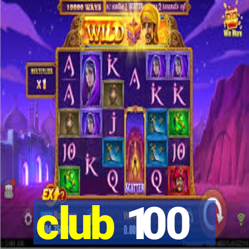 club 100