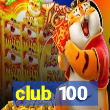 club 100