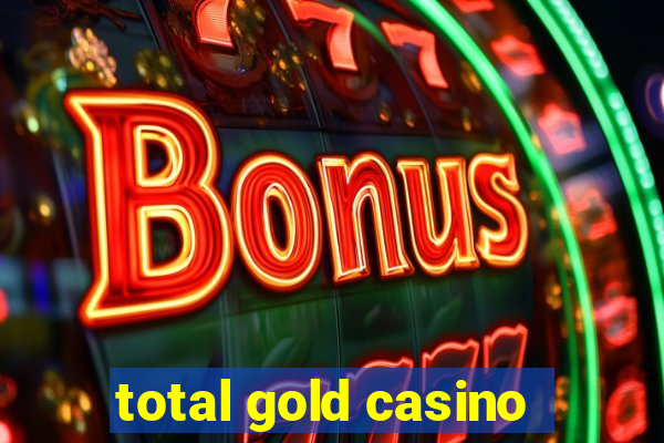 total gold casino