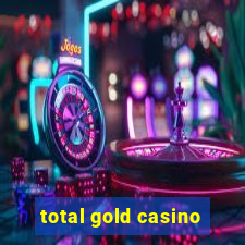 total gold casino