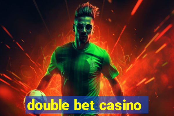 double bet casino