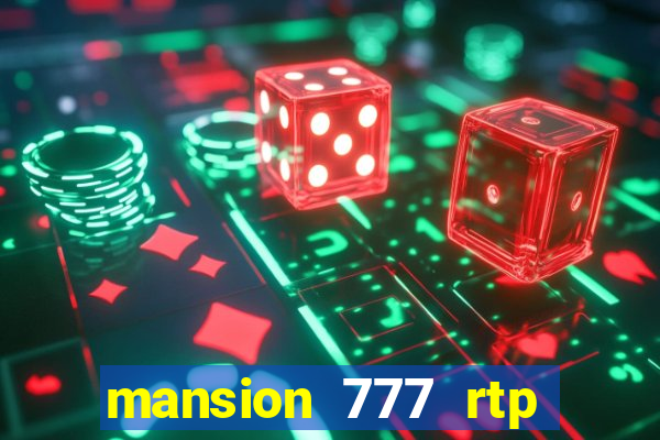 mansion 777 rtp live slot