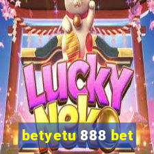 betyetu 888 bet