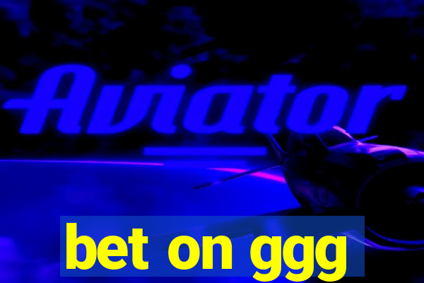 bet on ggg