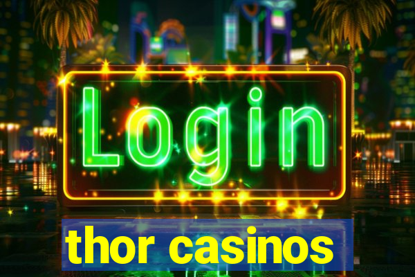 thor casinos