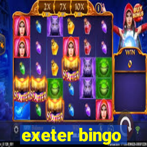 exeter bingo