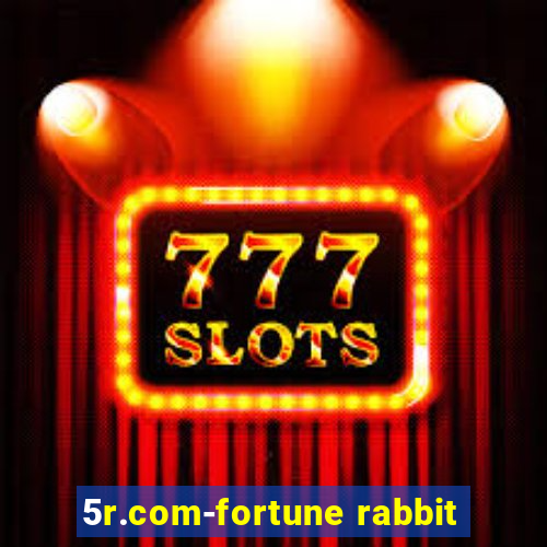 5r.com-fortune rabbit