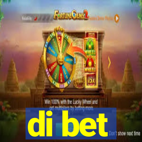 di bet