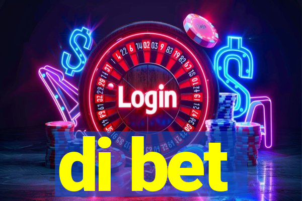 di bet