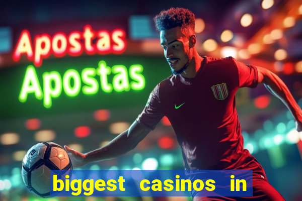 biggest casinos in the us