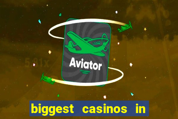 biggest casinos in the us