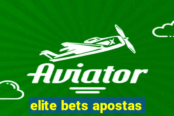 elite bets apostas