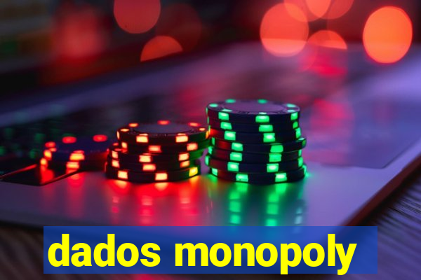 dados monopoly