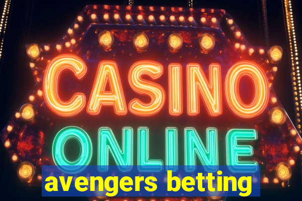 avengers betting