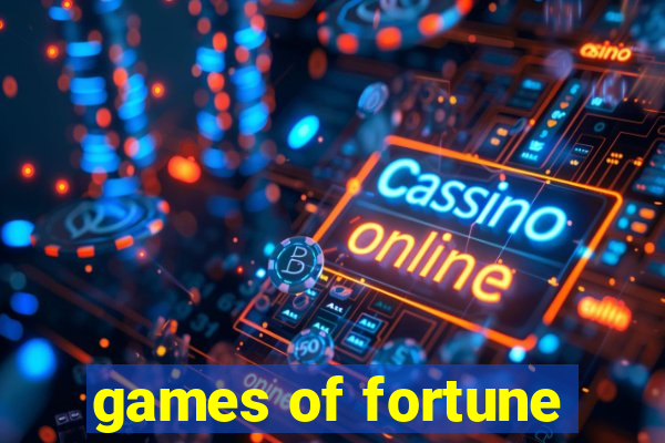 games of fortune