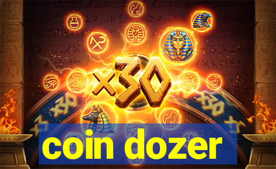 coin dozer