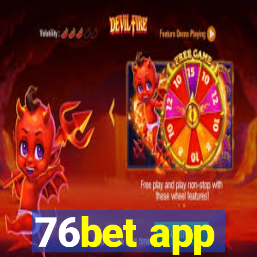 76bet app