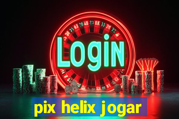 pix helix jogar