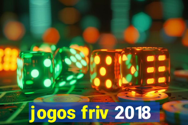 jogos friv 2018