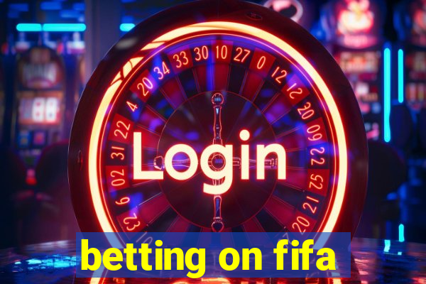 betting on fifa