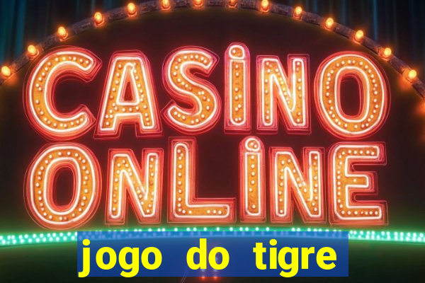 jogo do tigre online gratis