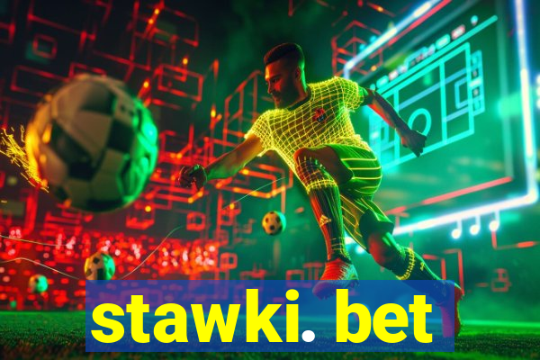 stawki. bet