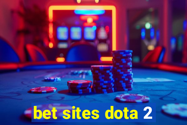 bet sites dota 2