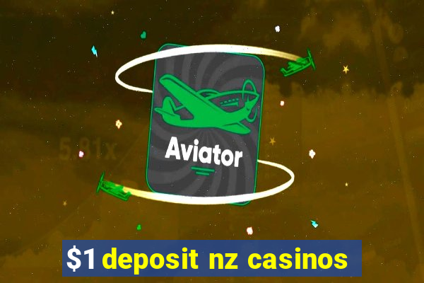 $1 deposit nz casinos