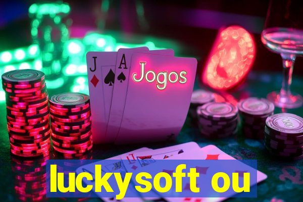 luckysoft ou