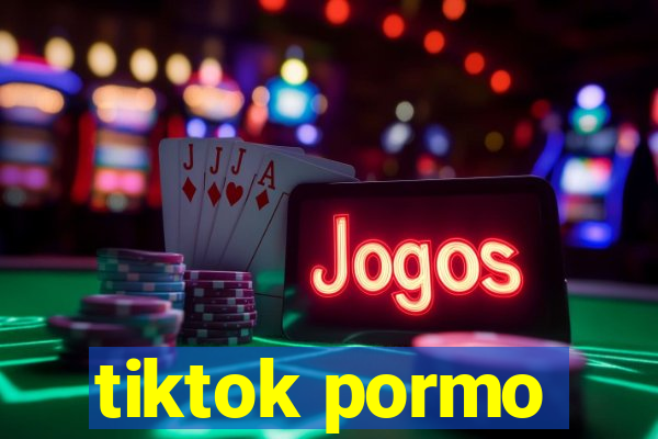 tiktok pormo