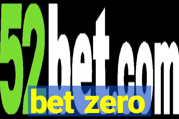 bet zero