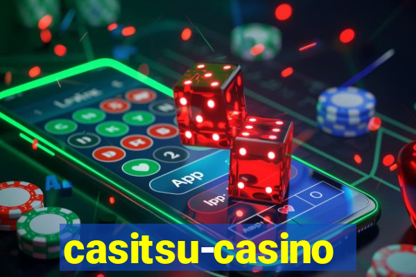 casitsu-casino