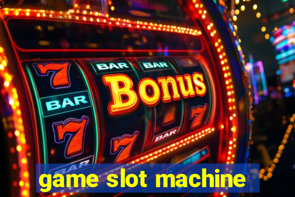 game slot machine